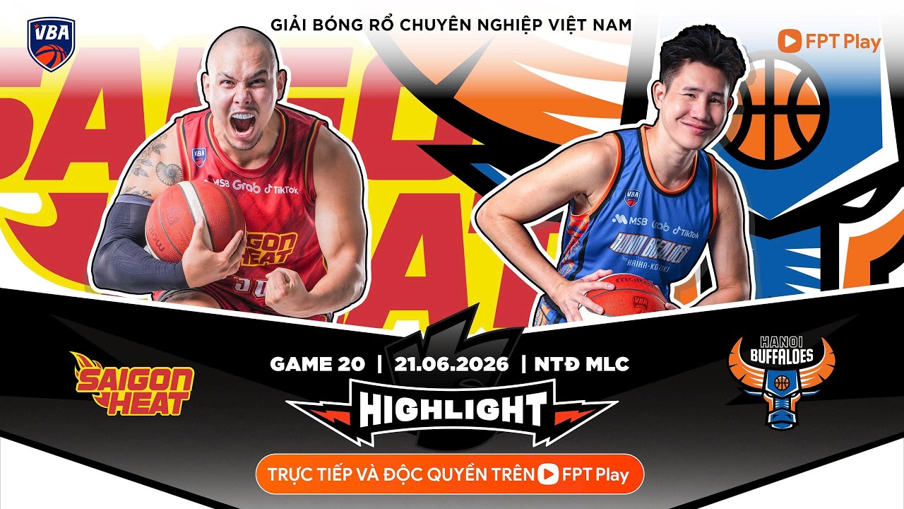 Full Game 20 Highlight | Saigon Heat vs Hanoi Buffaloes | 21.06.2026