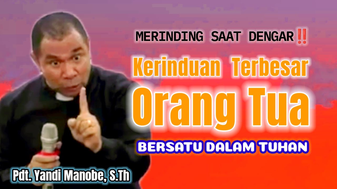 Merinding saat direnungkan‼️ Penyegaran Iman__Kerinduan terbesar orang tua | Pdt.Yandi Manobe,S.Th