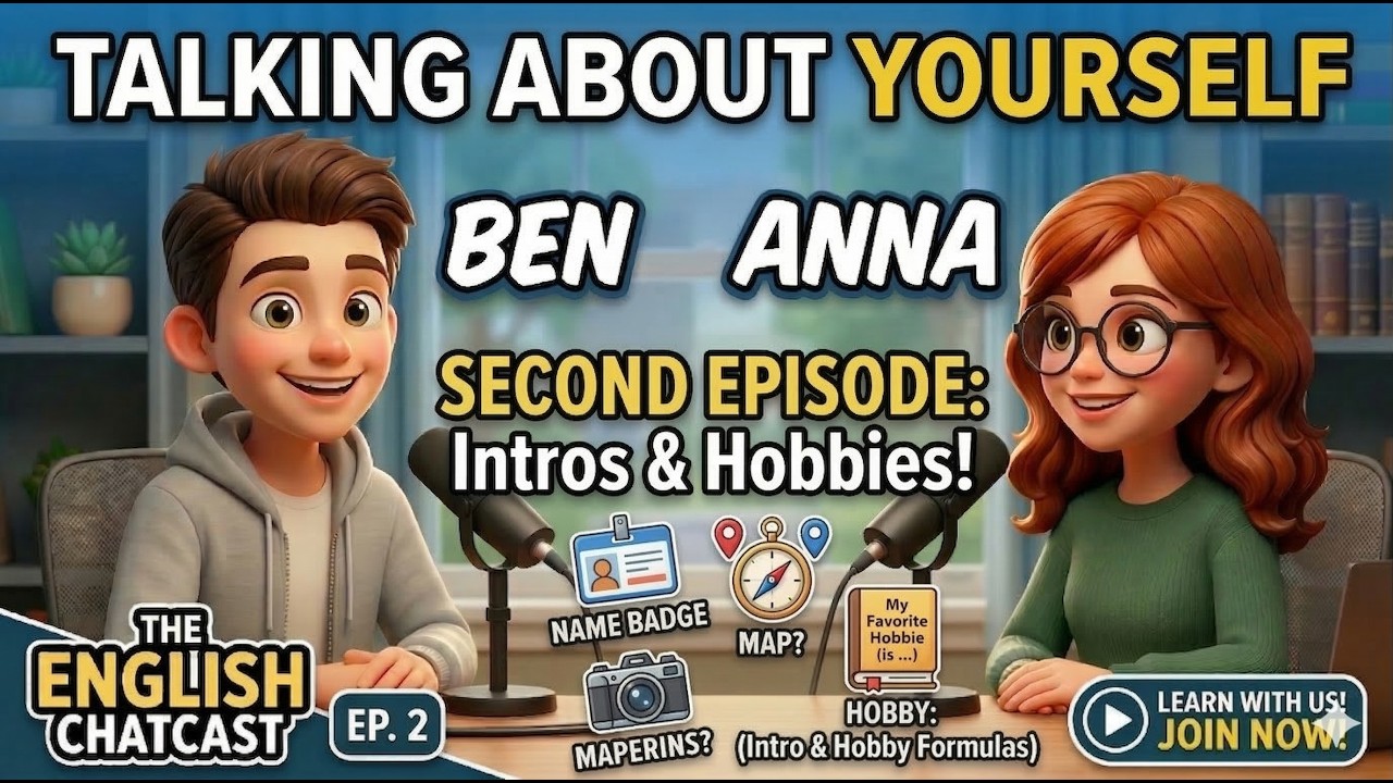 How to Introduce Yourself & Talk About Your Hobbies in English | The English Chatcast (Ep. 2)