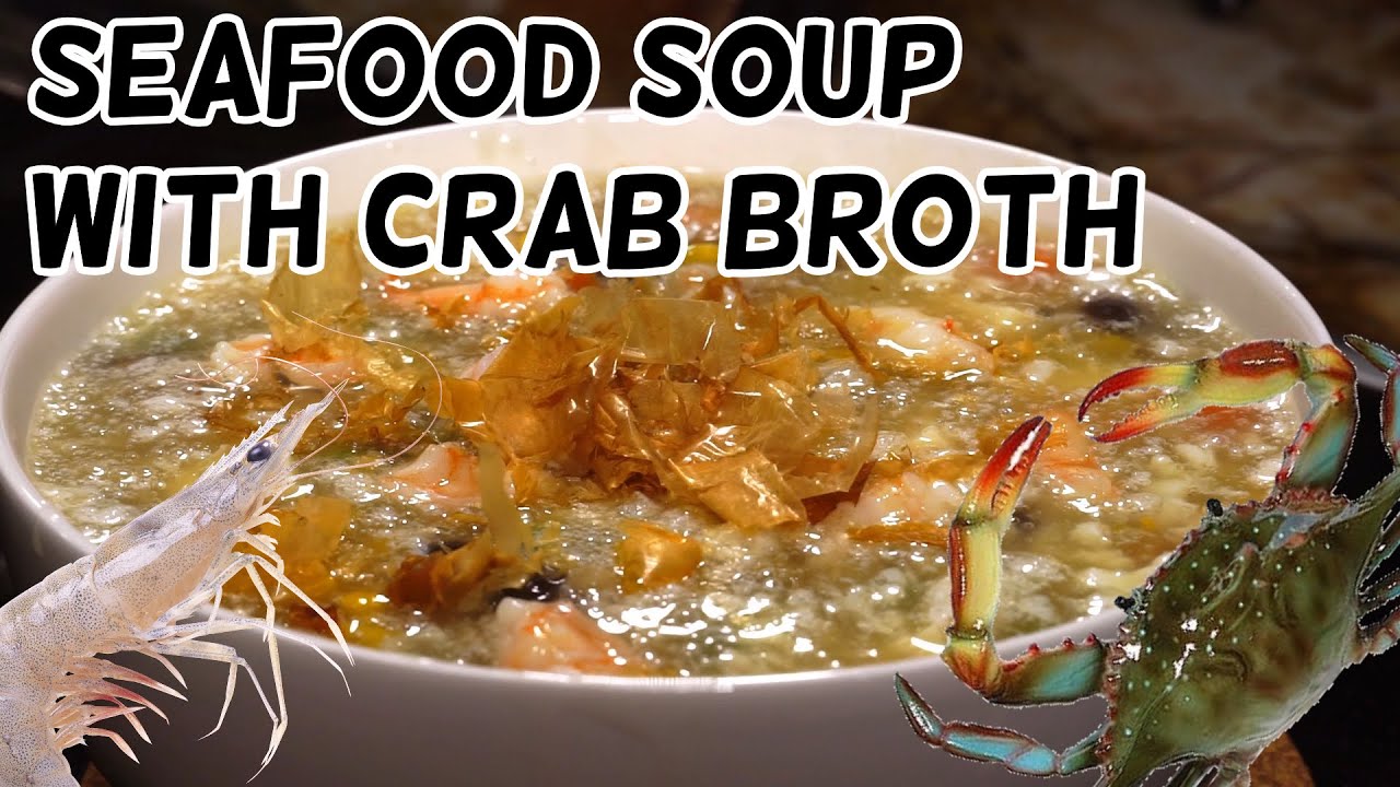 Crab Broth Seafood Soup with Shrimp and Dried Scallops