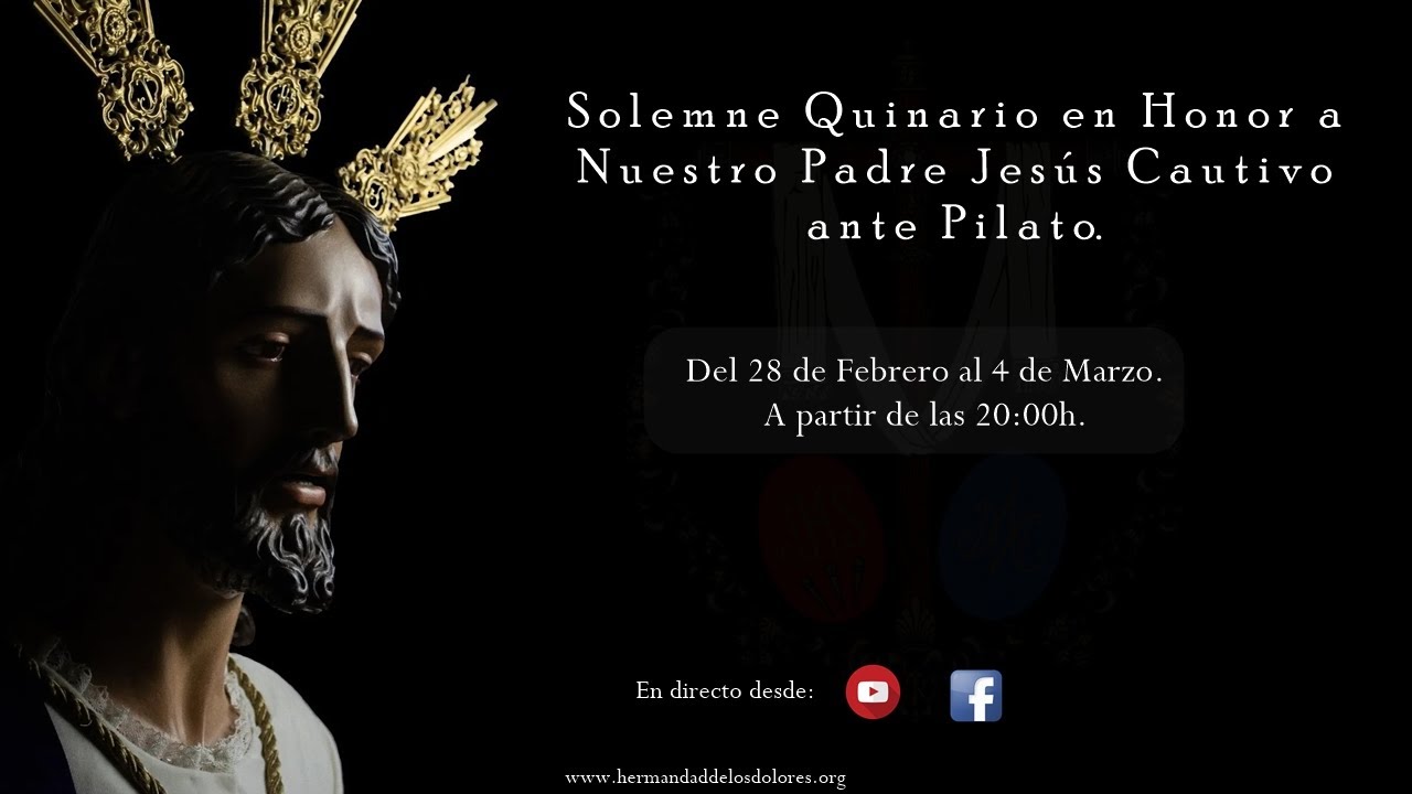 Solemne Quinario en honor a Nuestro Padre Jesús Cautivo ante Pilato - [5 Día]