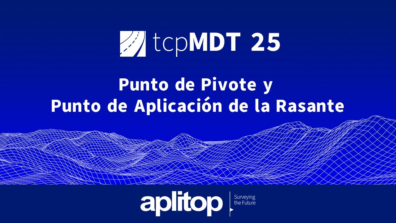 tcpMDT 25 Professional | Punto de Pivote y Punto de Aplicaci&oacute;n de la Rasante