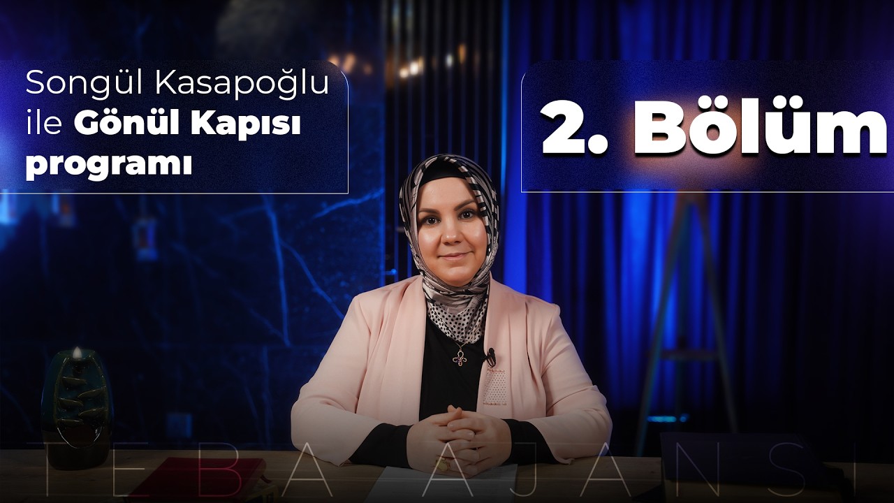 Songül Kasapoğlu ile Gönül Kapısı 2. bölümüyle yayında