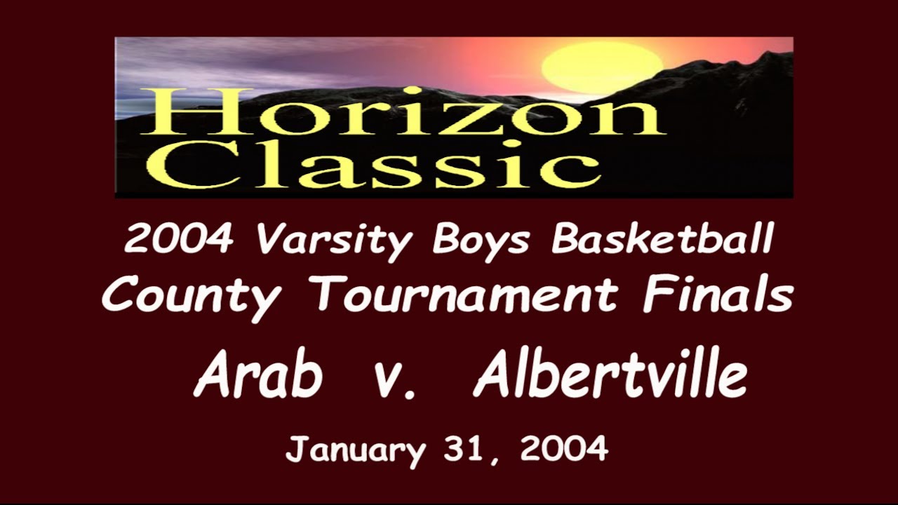 Horizon Communications TV Bcast of 2004 Albertville v. Arab Boys Basketball County Tournament Final
