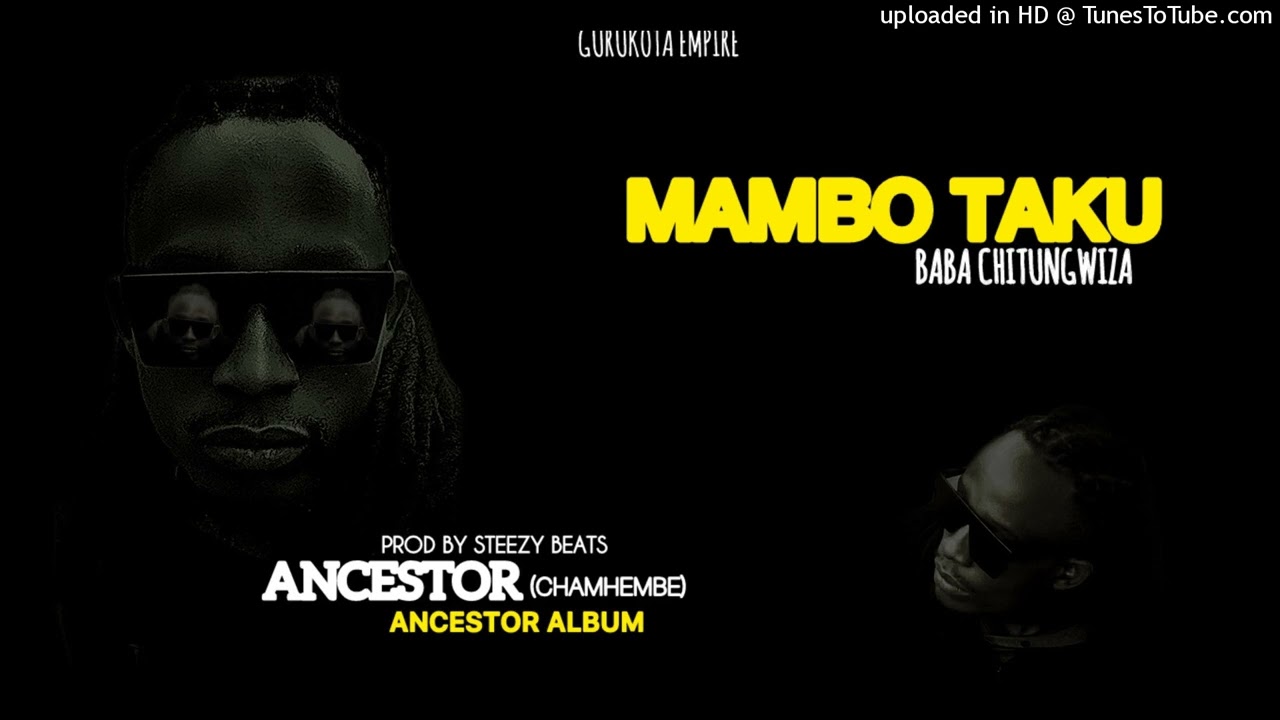 Mambo_Taku-Ancestor Prod By SteezyBeats