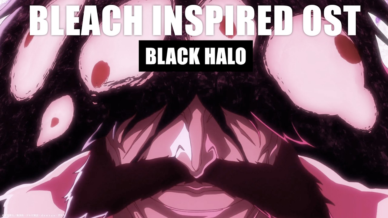 Bleach Inspired OST — Black Halo