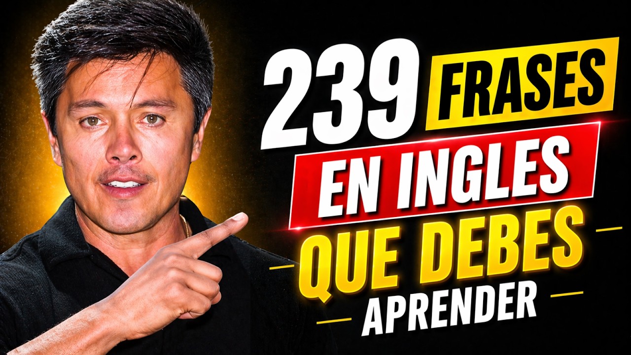 239 Frases Clave en Inglés Del uso Diario