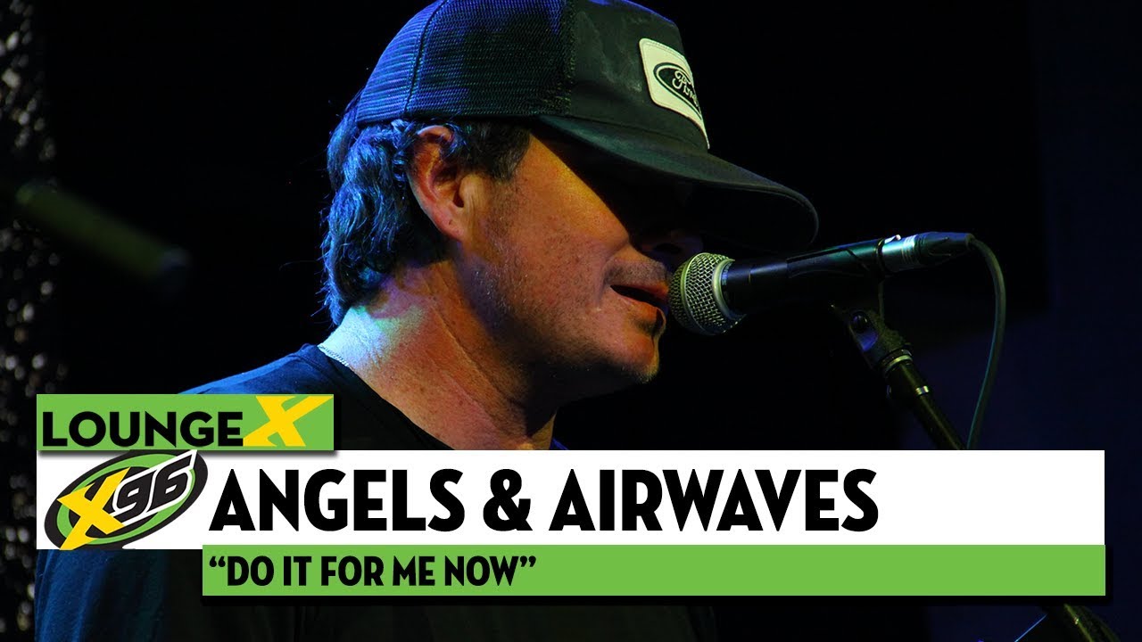 Angels and Airwave "Do It For Me Now" | X96 Lounge X