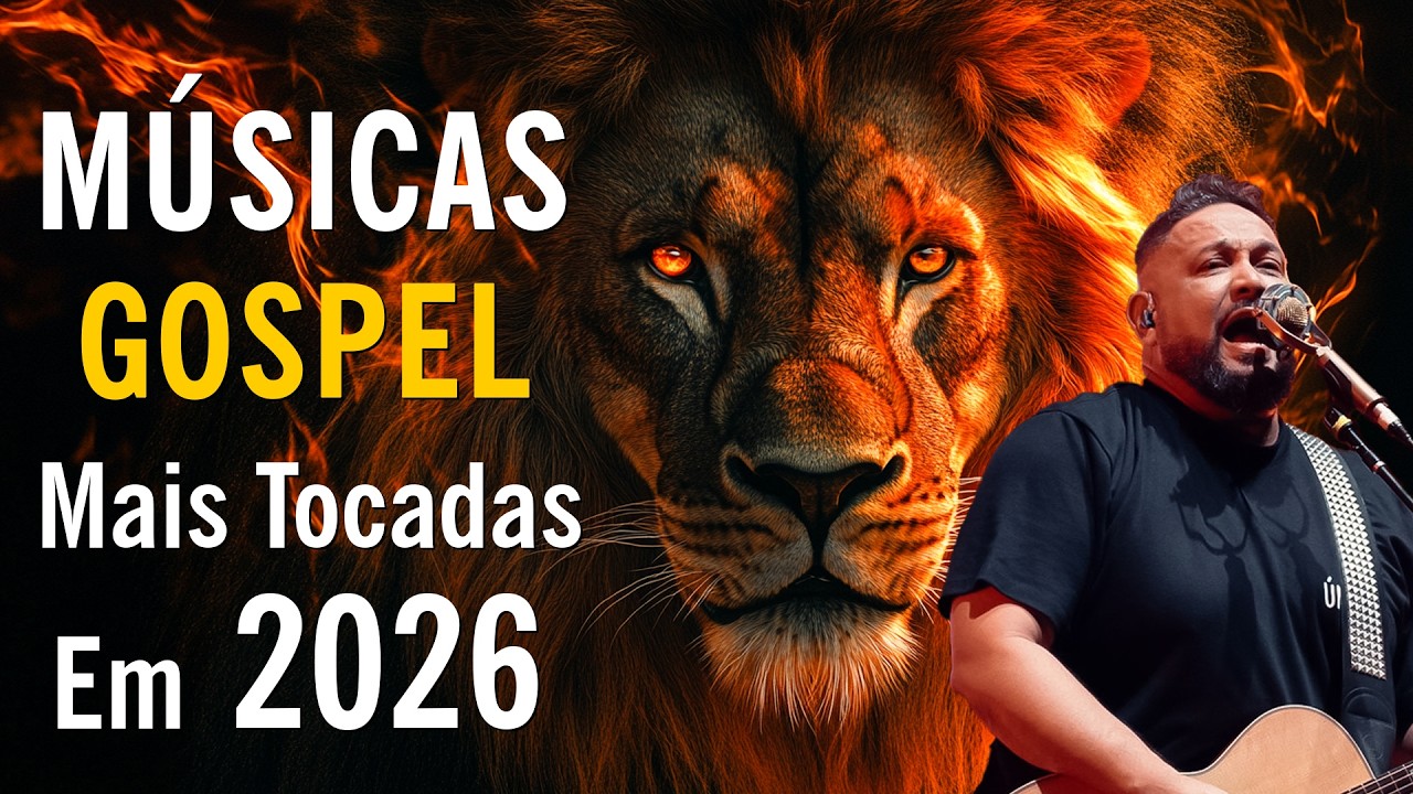 Top M&uacute;sicas Gospel Mais Tocadas 2026, 100 Hinos Gospel, Louvores De Adora&ccedil;&atilde;o, Hinos Evang&eacute;licos