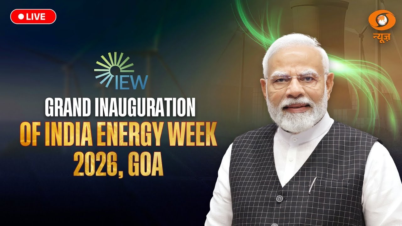 LIVE | Grand Inauguration of India Energy Week 2026, Goa