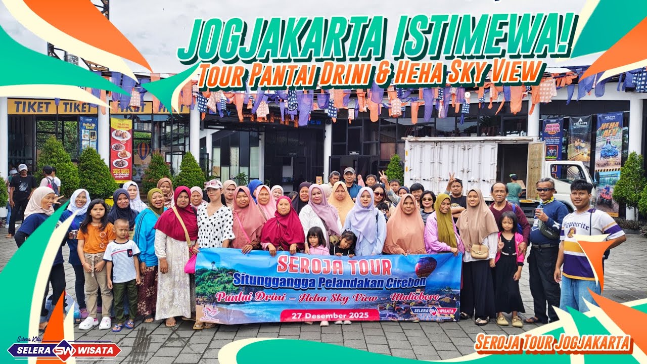 WISATA JOGJAKARTA LANTAI 2 & PANTAI DRINI DIGUNUNG KIDUL BARENG SEROJA TOUR & SELERA WISATA
