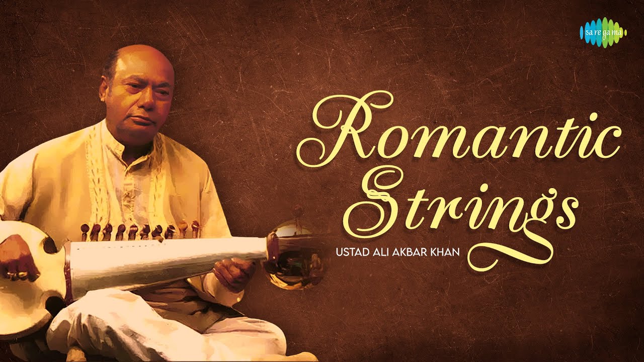 Romantic Strings - Ustad Ali Akbar Khan | Sarod Melodies | Indian Classical Instrumental Music