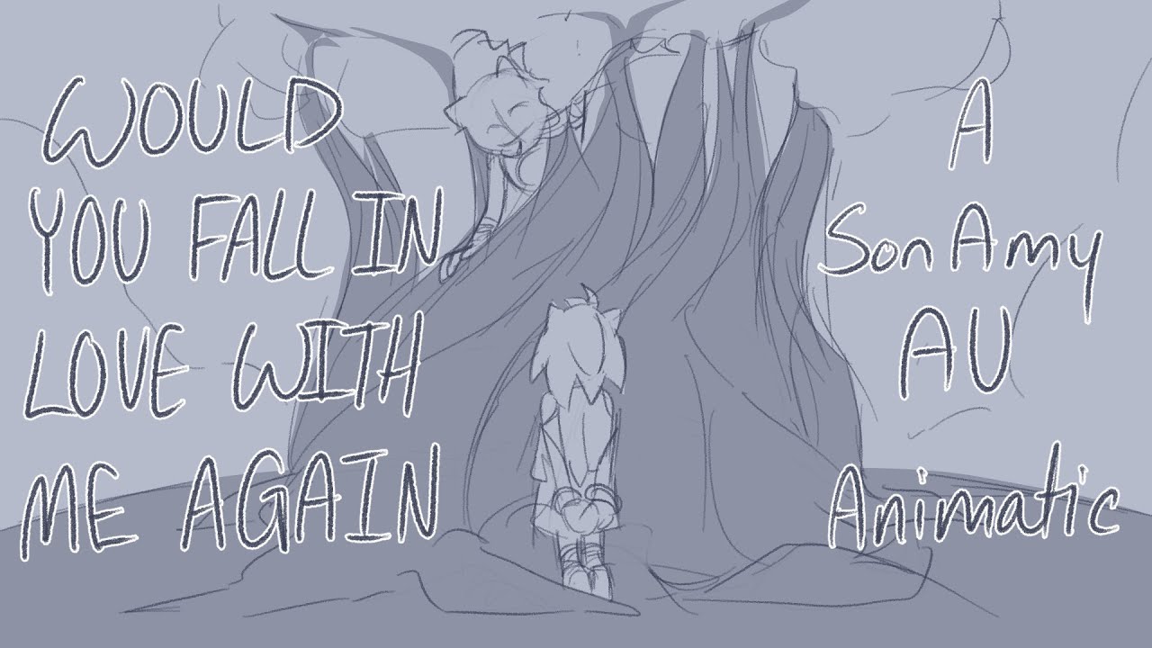 Would You Fall in Love with Me Again WIP [EPIC:  The Musical] - A SonAmy AU Animatic (13+, Parody)