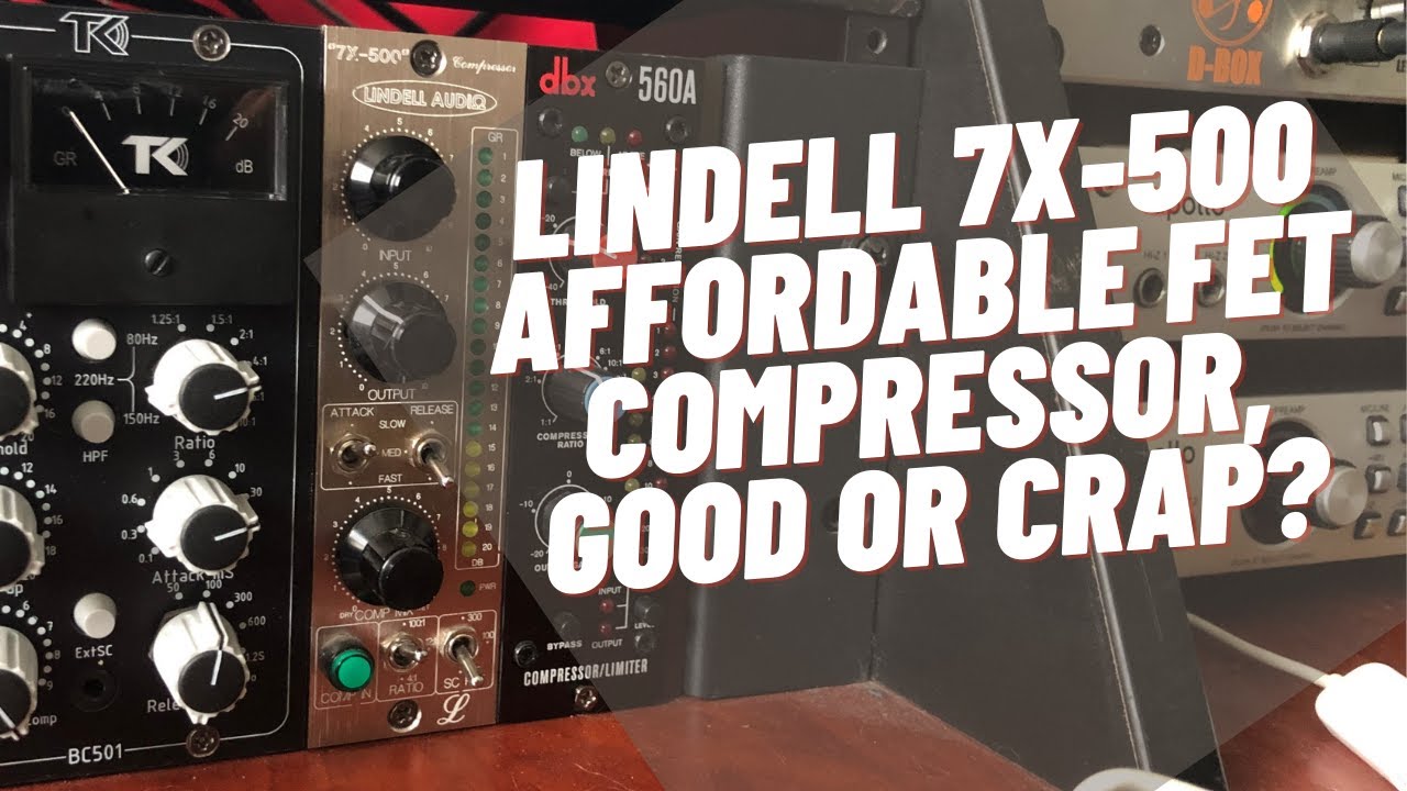 Lindell 7x-500 Affordable FET Compressor, Good or Crap?