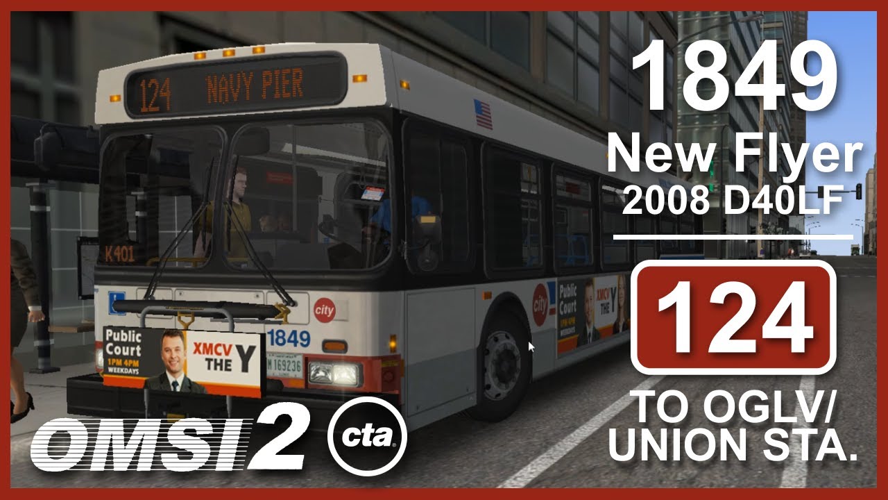 OMSI 2 Driving | Downtown Chicago Citybus · #1849 2008 New Flyer D40LF · 124 to Oglv/Union Stations