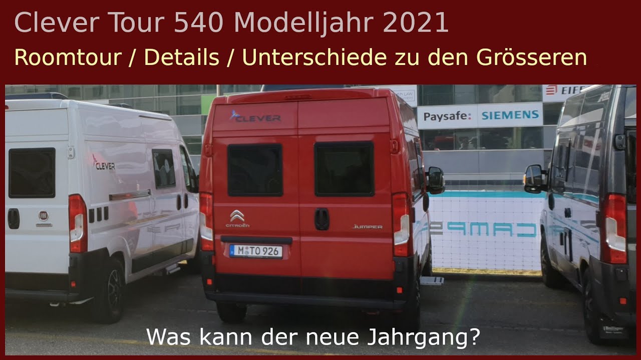 Clever Tour 540 Modelljahr 2021 - Roomtour / Details / Vergleich mit den Gr&ouml;sseren