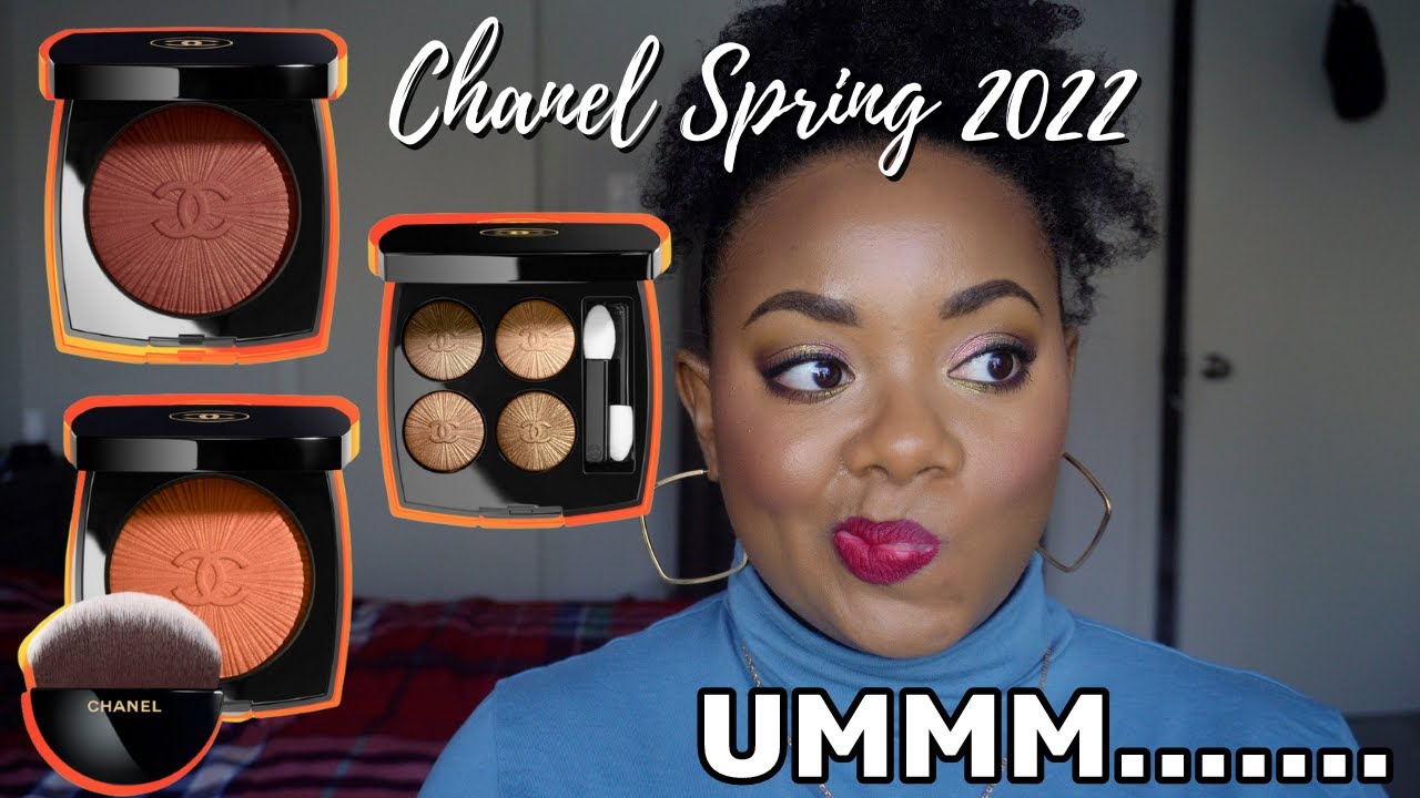 CHANEL SPRING-SUMMER 2022 FIRST IMPRESSIONS | BLUSH LUMIÈRE | LES 4 OMBRES MÉDITERRANÉEN | DEEP SKIN