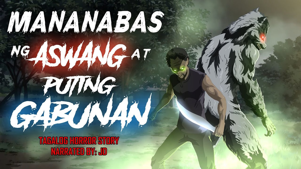 MANANABAS NG ASWANG AT PUTING GABUNAN (True Story)