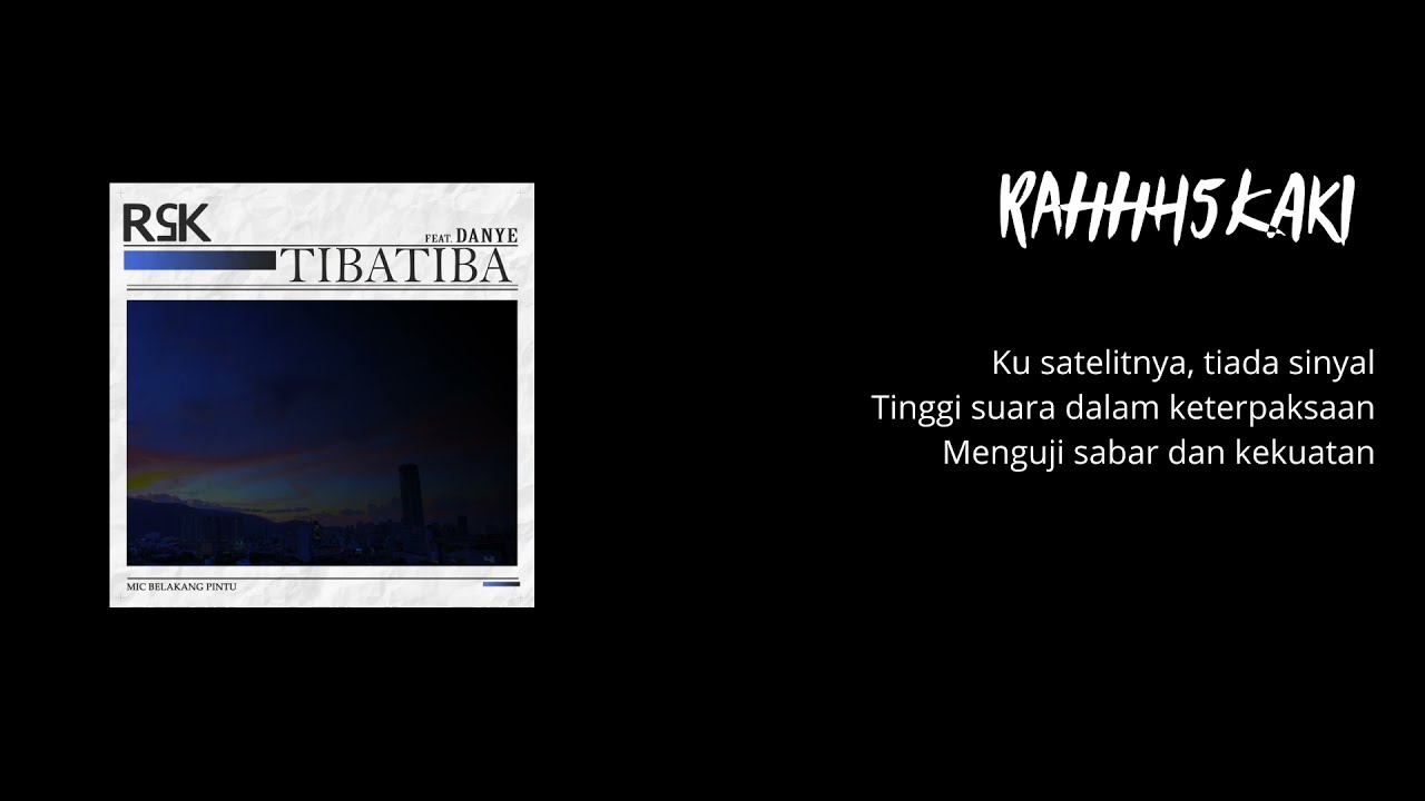 Rahhh5Kaki - Tiba Tiba feat. Danye