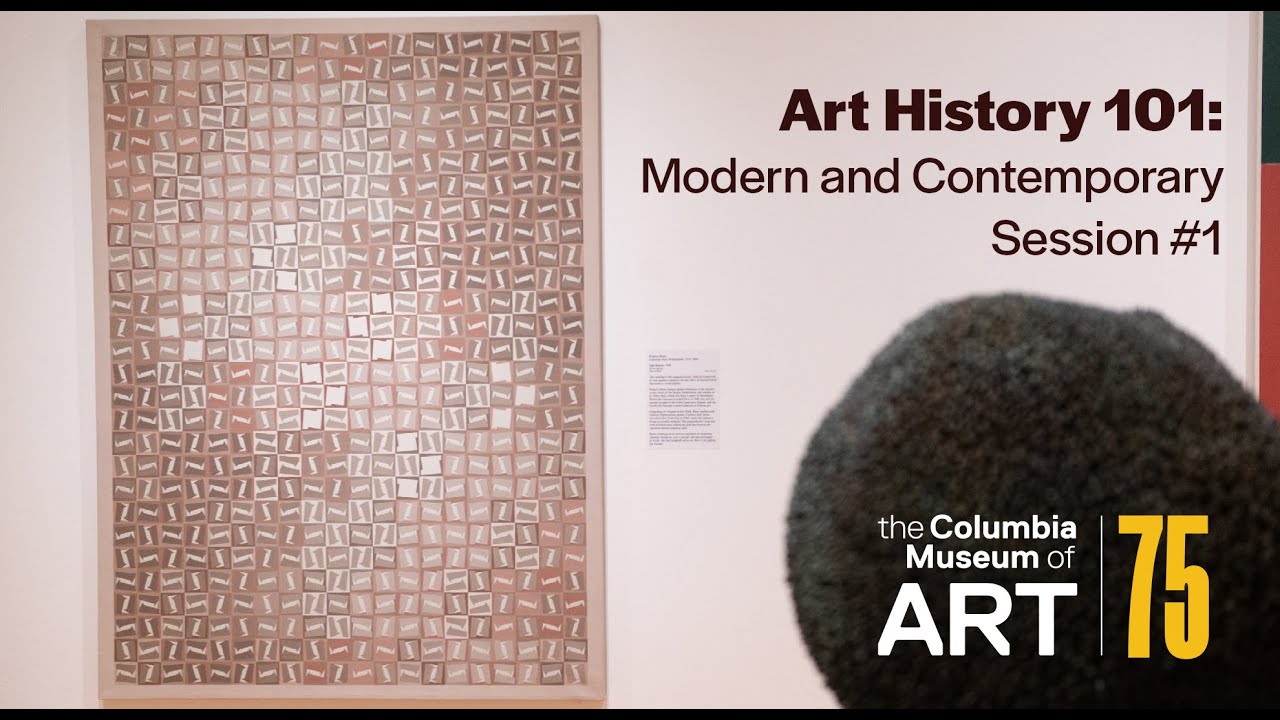 Art History 101: Modern and Contemporary Session #1