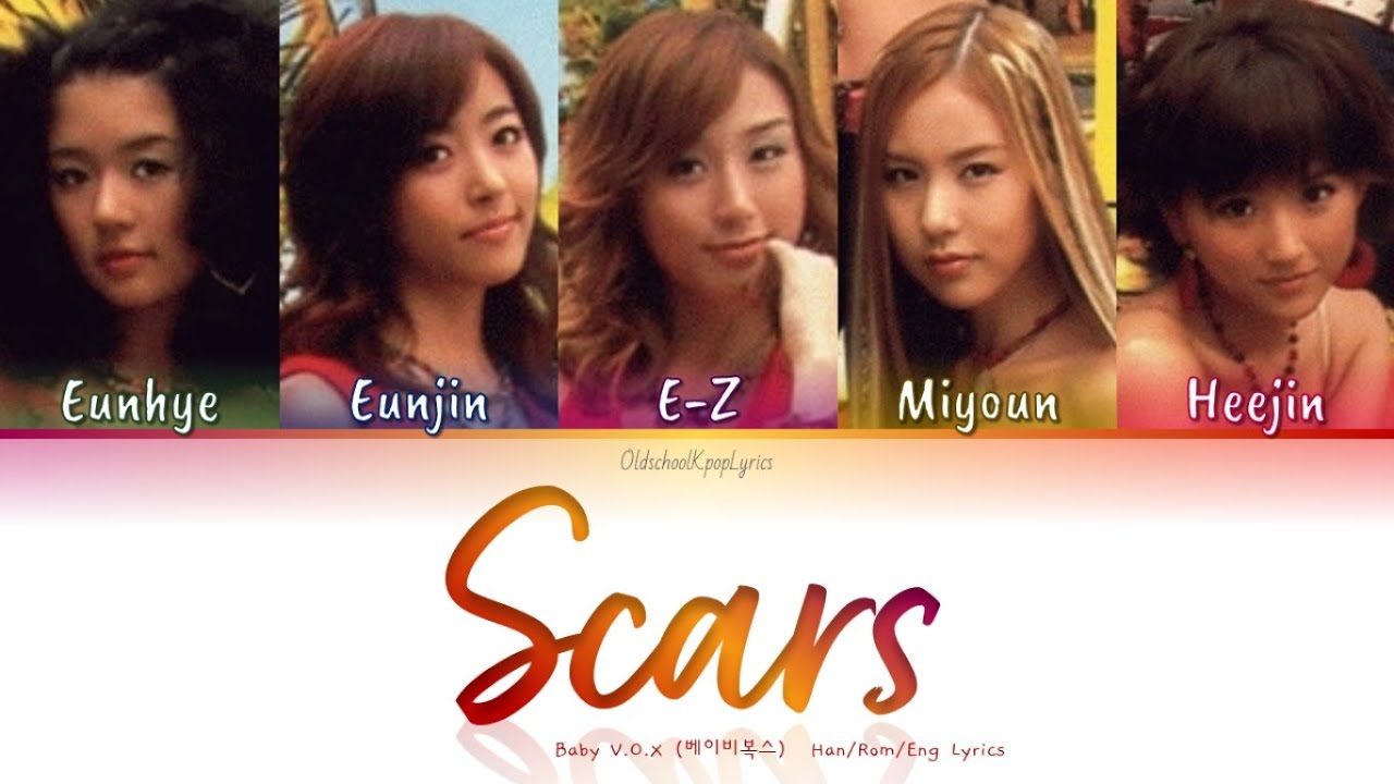 Baby V.O.X (베이비복스) Scars (상처) - Han/Rom/Eng Lyrics (가사) [2003]