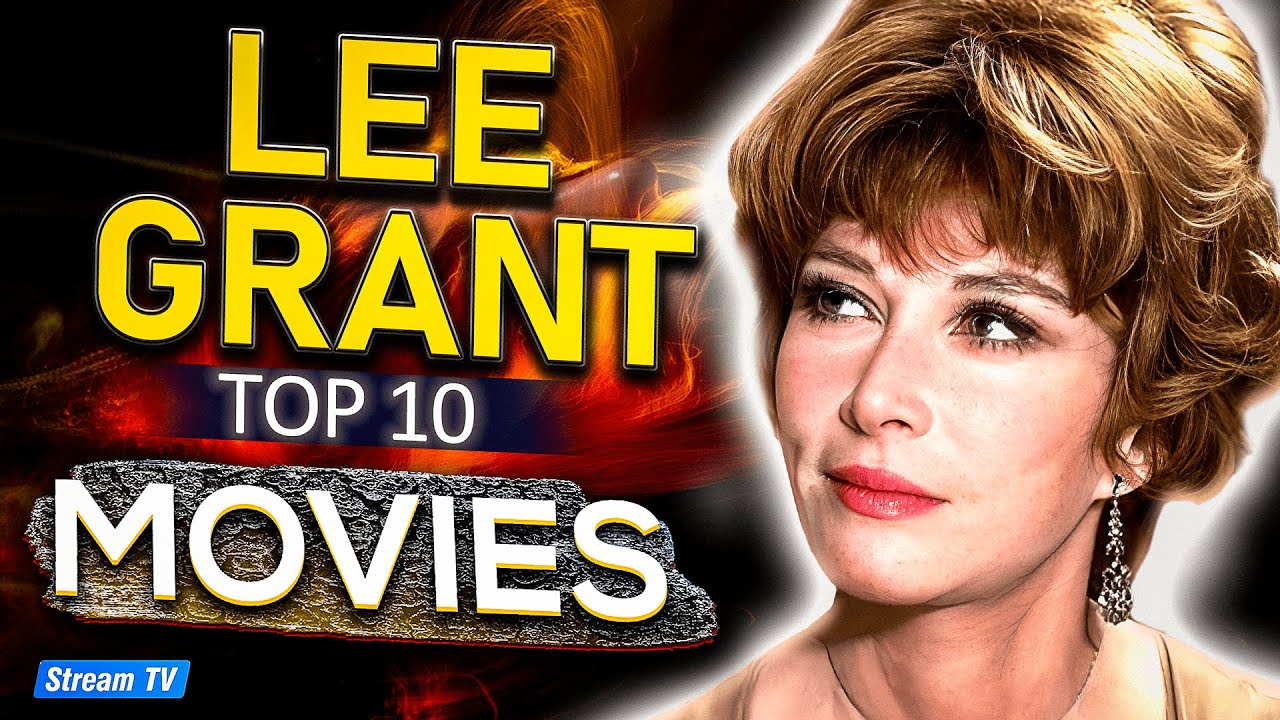 Top 10 Lee Grant Movies of All Time