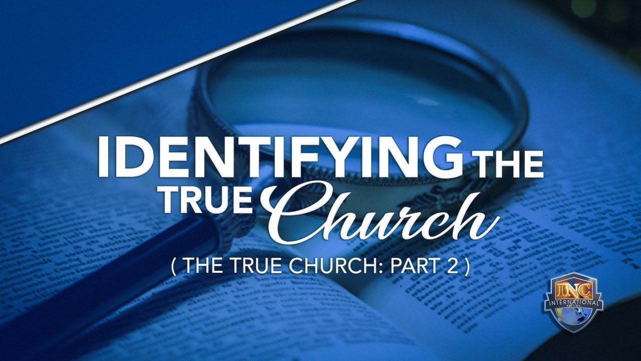 IDENTIFYING THE TRUE CHURCH— INC International Edition