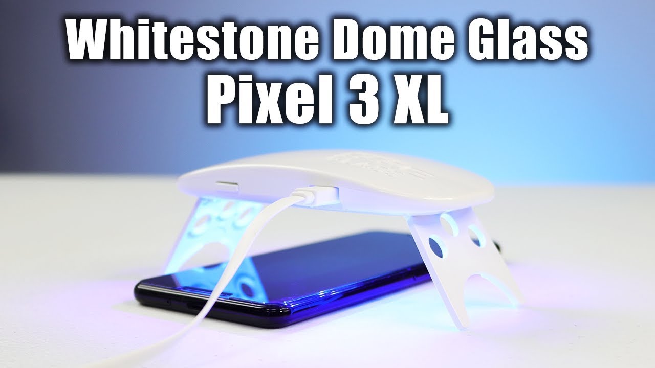 Google Pixel 3 XL Installation & Review for Whitestone Dome Glass