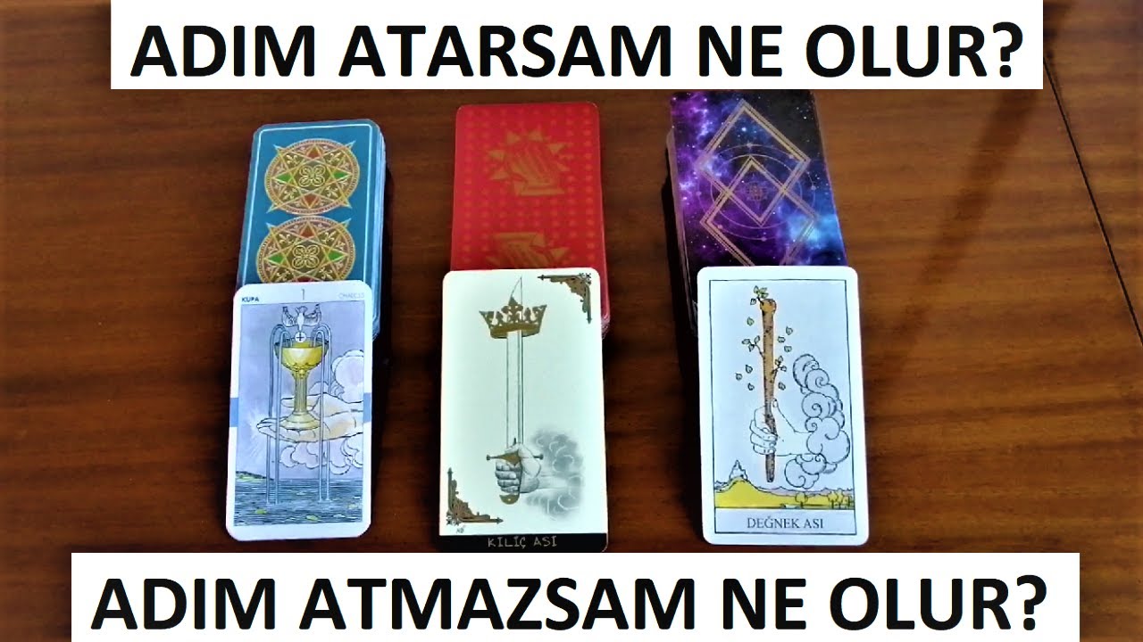 *Deste Seç* Adım Atarsam Ne Olur?🙄 Adım Atmazsam Ne Olur?🙄