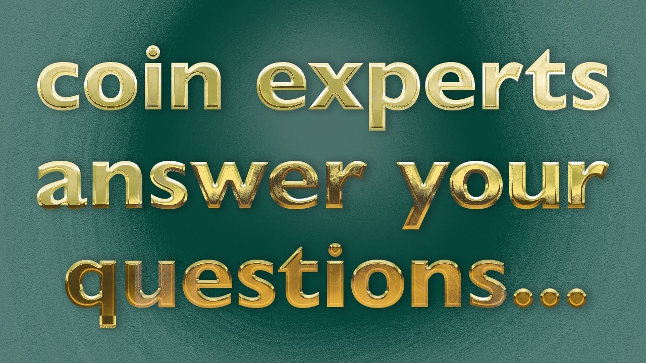 Baldwin's coin experts answer your questions...