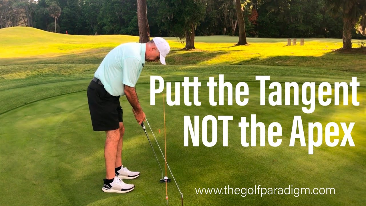 PUTTING: Putt to the Tangent, and NOT the Apex | The Golf Paradigm