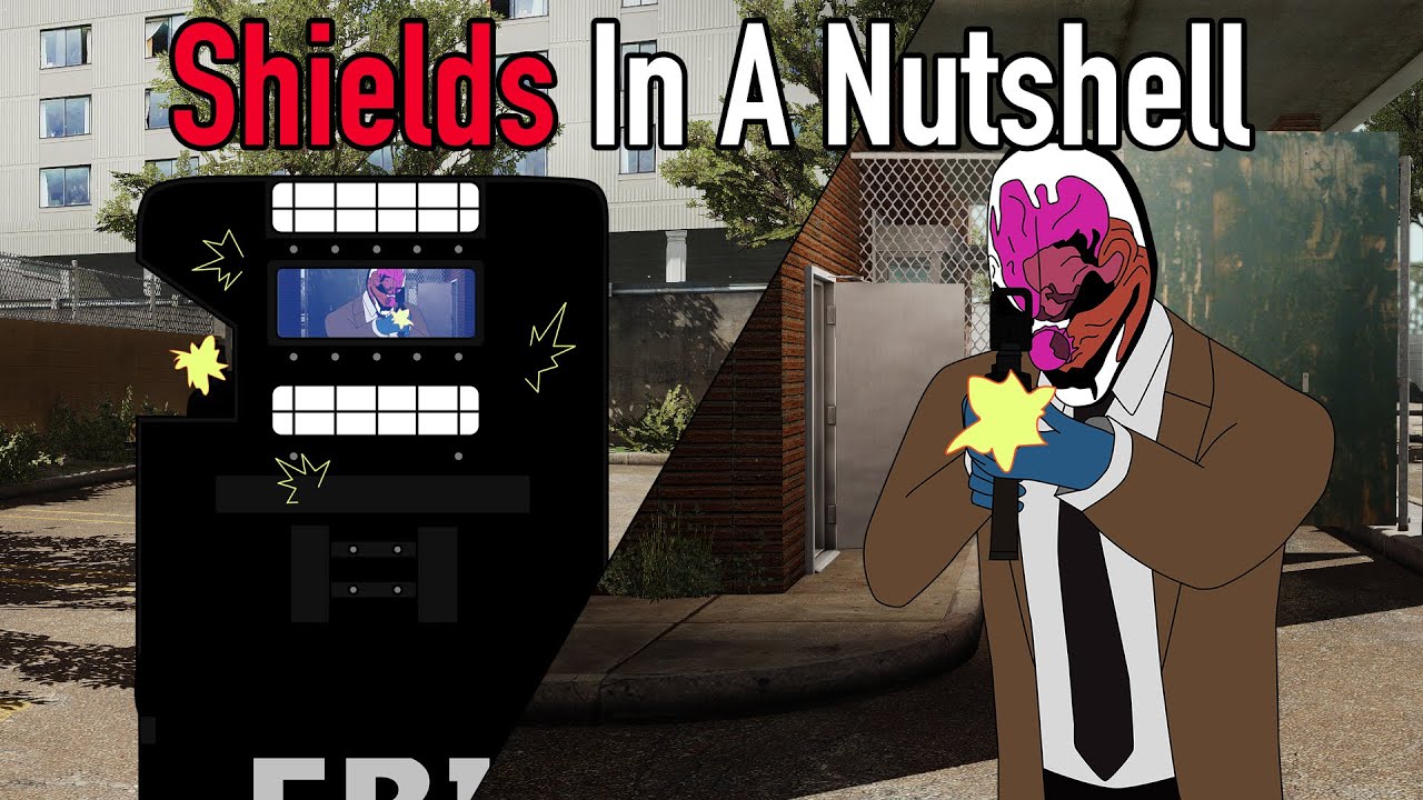 Payday 2 - Shields In A Nutshell