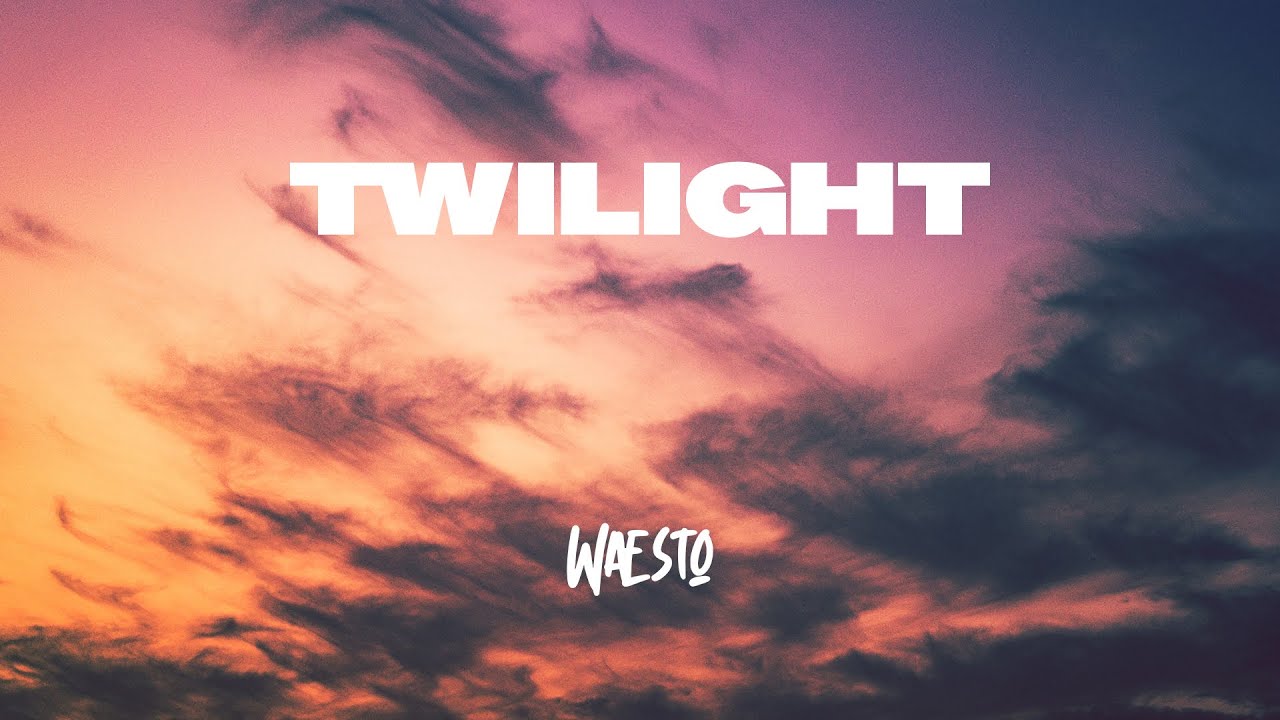 Waesto - Twilight (Official)