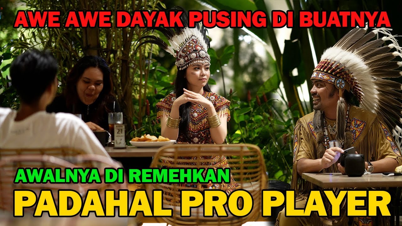 Cewe Dayak Pusing Dibuatnya Awalnya Diremehkan Padahal Pro Player