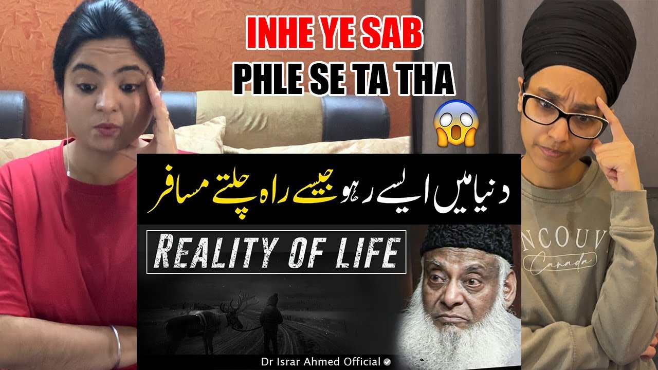 Indian Reacts To Dr Israr Ahmed Life Changing Bayan - Reality Of Life - Quran Ki Shan