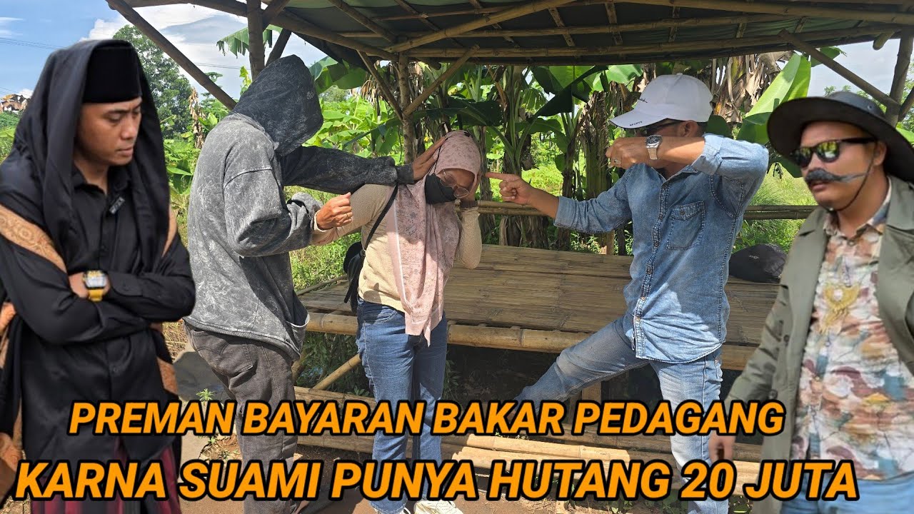 PREMAN BAYARAN BAKAR PEDAGANG GARA-GARA SUAMI PUNYA HUTANG