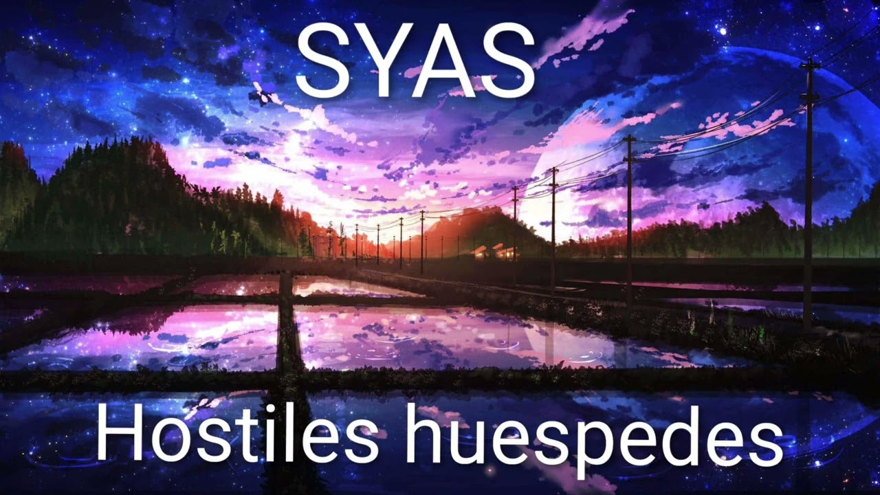 Syas_Hostiles huespedes