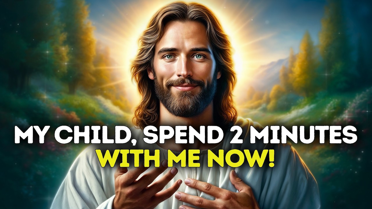 🔴God Says- SPEND 2 MINUTES WITH ME NOW... | Gods Message Today | God's Message Now For You Today