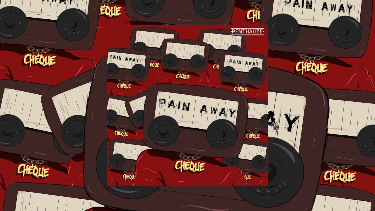 Cheque - Pain Away (Official Audio)