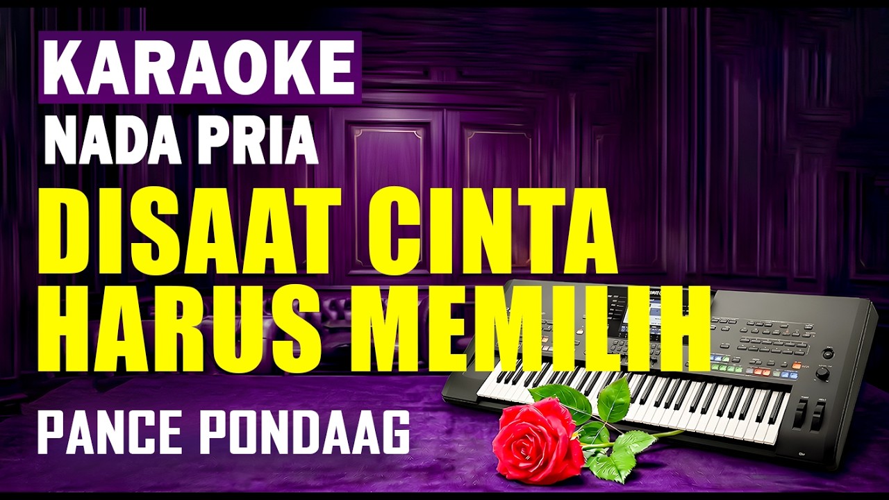 Karaoke Disaat Kau Harus Memilih - Pance Pondaag | Nada Pria