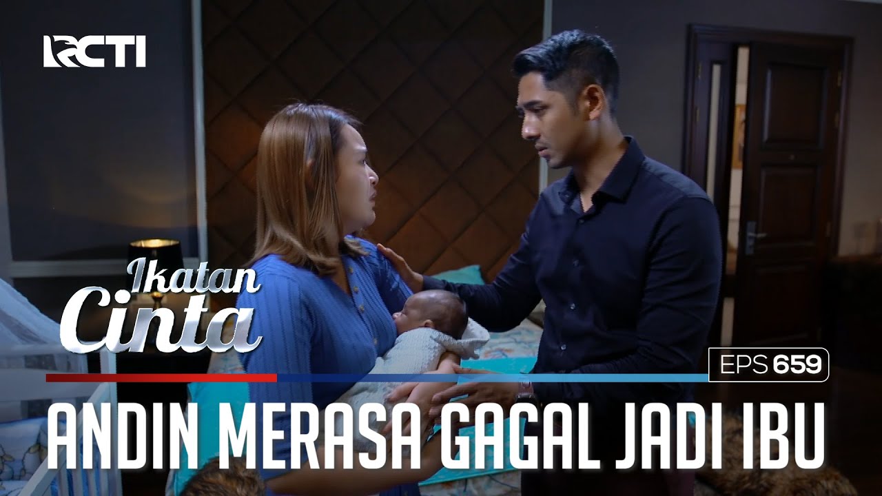 SEDIH BANGET😭😭 ANDIN MERASA GAGAL JADI IBU😟 | IKATAN CINTA