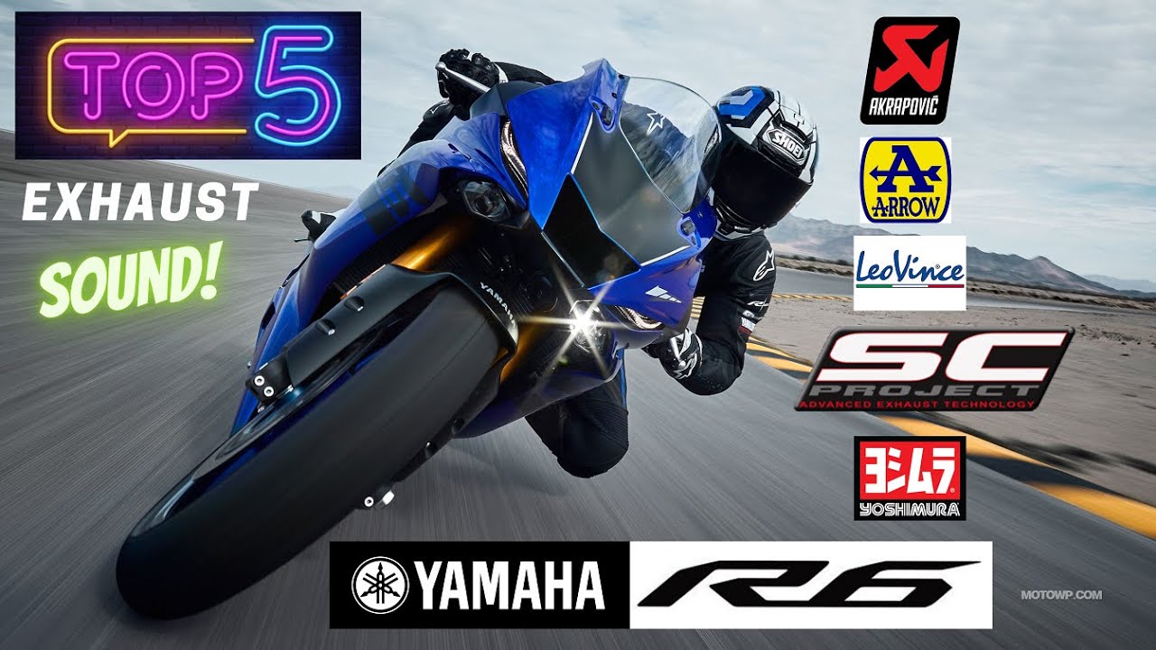 New Yamaha R6 Exhaust Sound Akrapovic Arrow LeoVince SC Project Yoshimura Top5