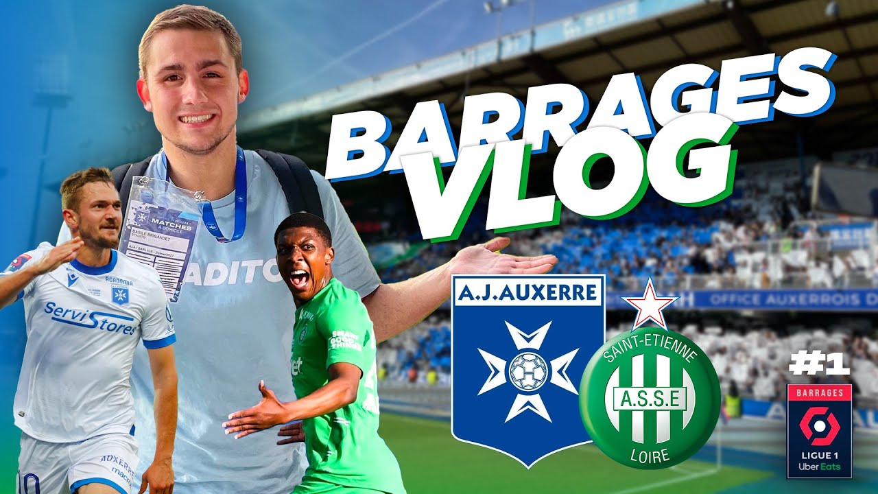 L'ESPOIR au BOUT DU SUSPENS | BARRAGE ALLER - AJ Auxerre/AS Saint-Etienne - Stade Abbé Deschamps