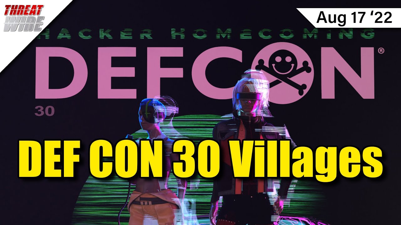 DEF CON 30 Special: Bio Hacking, Voting Machine Village, RF FoxHunt & More!
