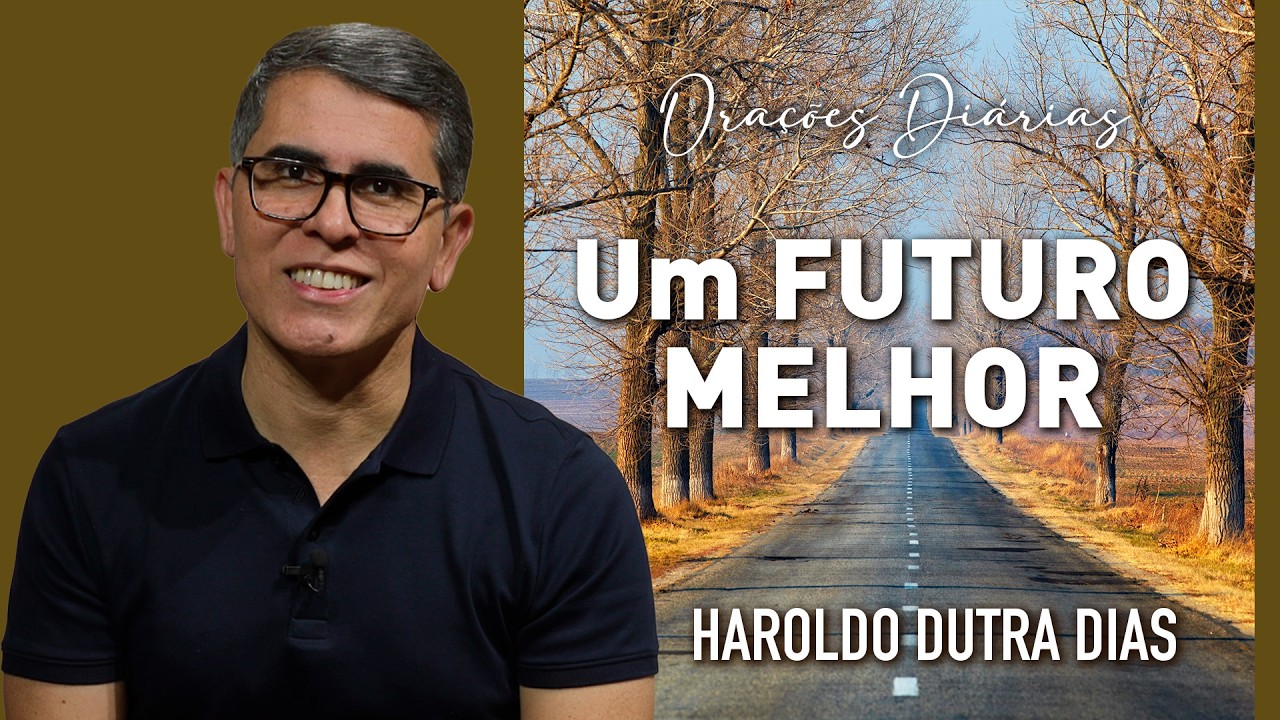 ✨ Oração por um FUTURO MELHOR ✨ VOCÊ E NÓS - “...possuímos infinitas possibilidades”
