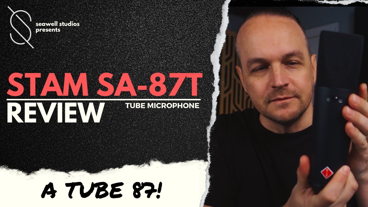 Stam Audio SA-87T Microphone Review | A TUBE U87!