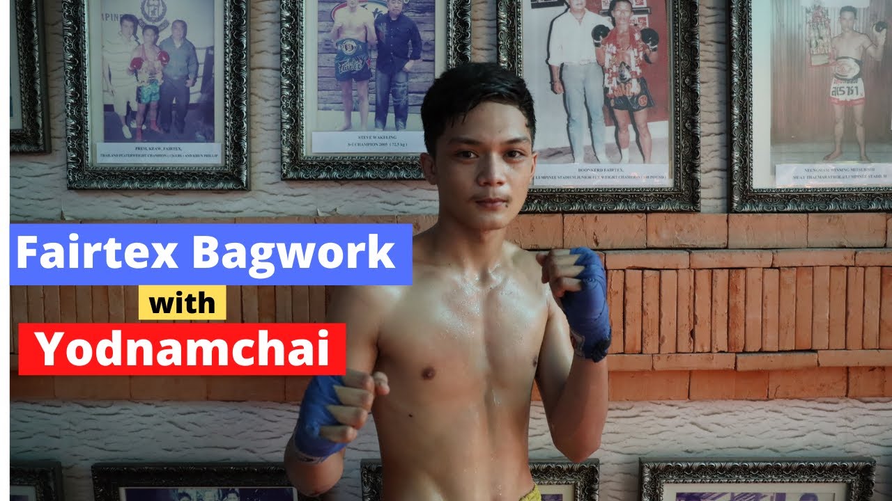 Fairtex Bagwork With Yodnamchai