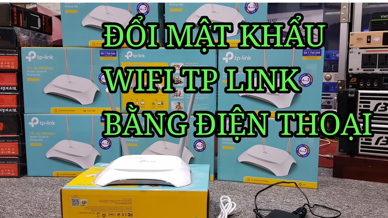 Đổi tên ,mật khẩu wifi tp link bằng điện thoại