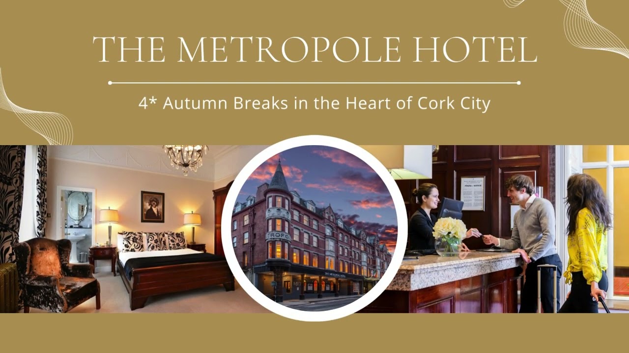 Autumn Breaks at the Metropole Hotel Cork City
