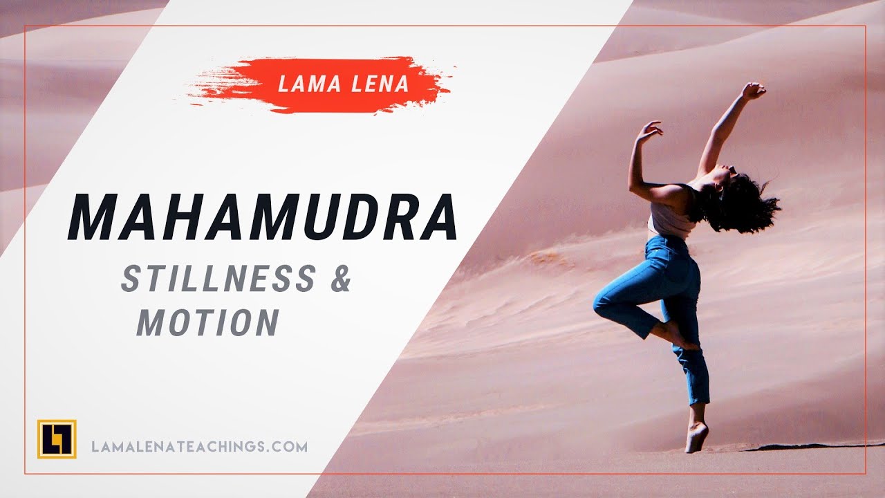 Mahamudra: Stillness and Motion